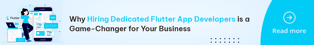 Why Hiring Dedicated Flutter App Developers is a Game-Changer for Your Business.png